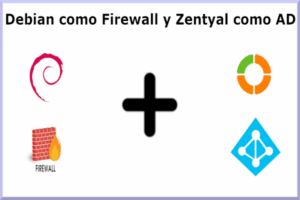 Debian como Firewall y Zentyal como AD
