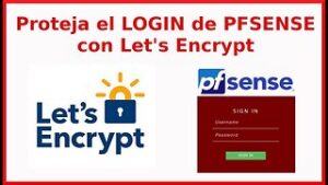 pfSense: ¿Cómo proteger el LOGIN de PFSENSE con Let's Encrypt y con GeoIP de pfBlockerNG?