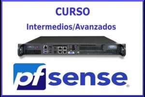 Curso de pfSense - Niveles Intermedios-Avanzados
