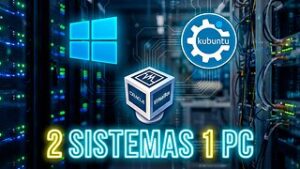 Aplicar Doble Booteo Windows 10 y Kubuntu 20.04 con VirtualBox