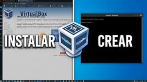 Instalación y Creación de Maquina Virtual con VirtualBox