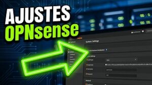 Probando Algunos Ajustes con OPNsense