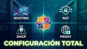 CentOS: Configurar Enrutamientos, NAT, DHCP y Proxy