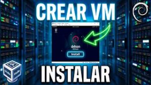 Crear VM e Instalar Debian 11 con VirtualBox