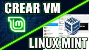 Crear VM e Instalar Linux Mint con VirtualBox