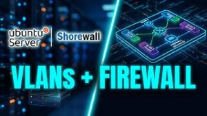 Instalar y Configurar VLANs, DHCP, DNS y SHOREWALL con Ubuntu Server